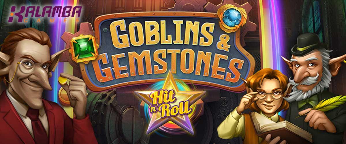 Goblins & Gemstones Hit n Roll (ゴブリンズ＆ジェムストーンズ ヒットnロール)｜Kalamba バナー
