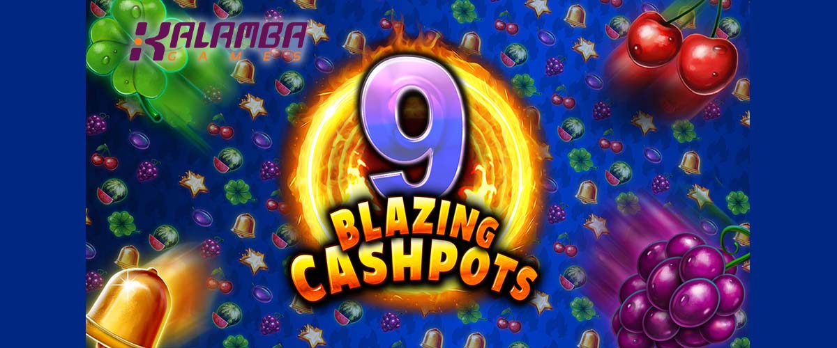 9 Blazing Cashpots (９ブレイジング・キャッシュポット)｜Kalamba バナー