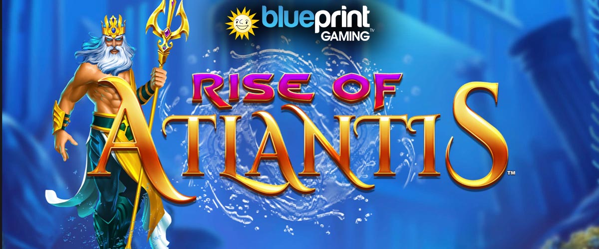 Rise of Atlantis（ライズオブアトランティス）｜Blueprint Gaming バナー